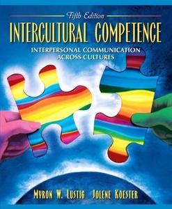 Intercultural Competence Interpersonal Communication Across Cultures (5th Edition)