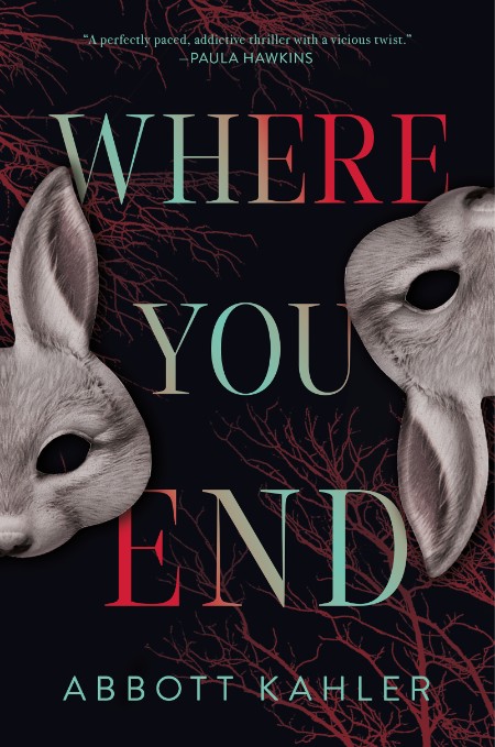 Where You End by Abbott Kahler 681ecc54f86eafc083e878014d556d01