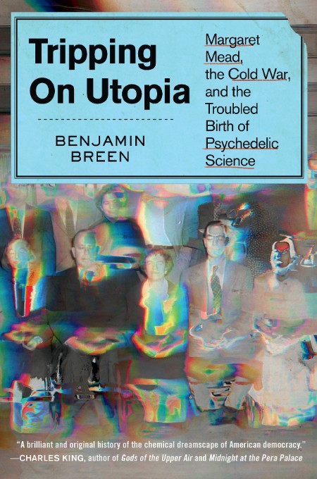 Tripping on Utopia by Benjamin Breen Ad0a5fbd30db381db682ef7789dbe40d