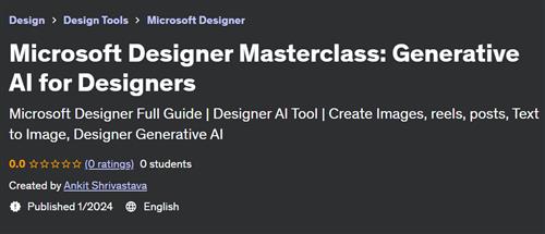 Microsoft Designer Masterclass – Generative AI for Designers