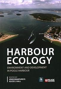 Harbour Ecology Environment and Development in Poole Harbour