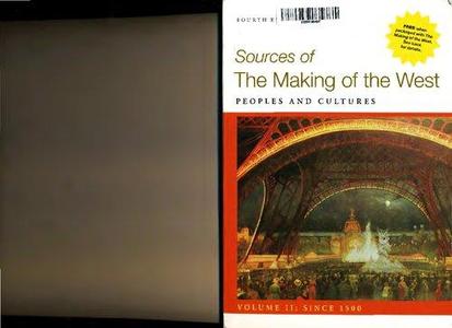 Sources of The Making of the West, Volume II Since 1500 Peoples and Cultures
