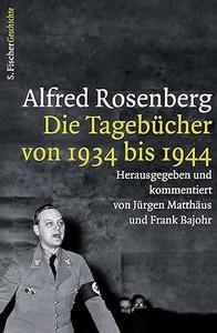 Rosenberg, A. Die Tagebücher von 1934 bis 1944