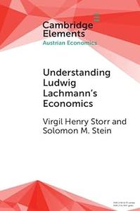Understanding Ludwig Lachmann’s Economics