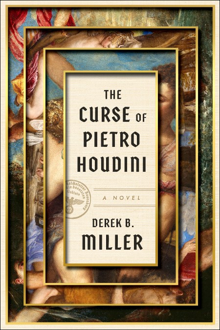 The Curse of Pietro Houdini by Derek B. Miller 6cdcca4df9f69dba791667a100069d66