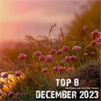 VA - Top 8 December 2023 Emotional and Uplifting Trance (2024) MP3
