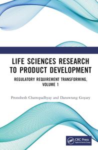Life Sciences Research to Product Development Regulatory Requirement Transforming