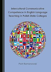 Intercultural Communicative Competence in English Language Teaching in Polish State Colleges