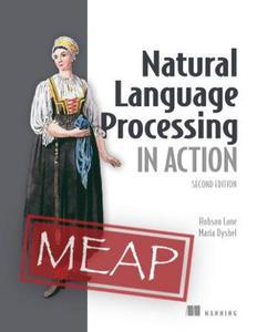 Natural Language Processing in Action, Second Edition (MEAP V09)