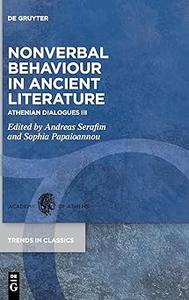 Nonverbal Behaviour in Ancient Literature Athenian Dialogues III