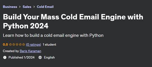 Build Your Mass Cold Email Engine with Python 2024