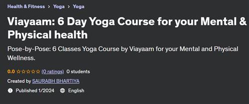 Viayaam – 6 Day Yoga Course for your Mental & Physical health
