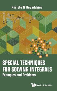 Special Techniques For Solving Integrals Examples And Problems