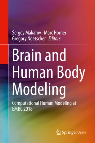 Brain and Human Body Modeling Computational Human Modeling at EMBC 2018 (2024)