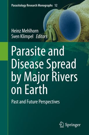 Parasite and Disease Spread by Major Rivers on Earth Past and Future Perspectives (2024)