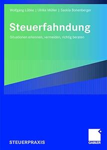 Steuerfahndung Situationen erkennen, vermeiden, richtig berate