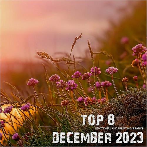 VA - Top 8 December 2023 Emotional and Uplifting Trance (2024) (MP3)