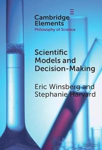 Scientific Models and Decision Making