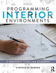 Programming Interior Environments A Practical Guide for Students