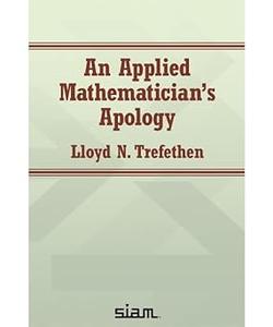 An Applied Mathematician’s Apology