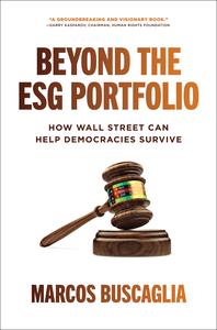 Beyond the ESG Portfolio How Wall Street Can Help Democracies Survive