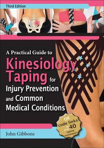 A Practical Guide to Kinesiology Taping for Injury Prevention and Common Medical Conditions, 3rd Edition
