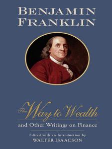 The Way to Wealth and Other Writings on Finance
