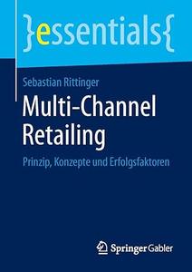 Multi–Channel Retailing Prinzip, Konzepte und Erfolgsfaktoren (2024)