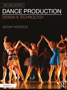 Dance Production Design and Technology, 2nd Edition