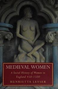 Medieval Women A Social History of Women in England 450–1500