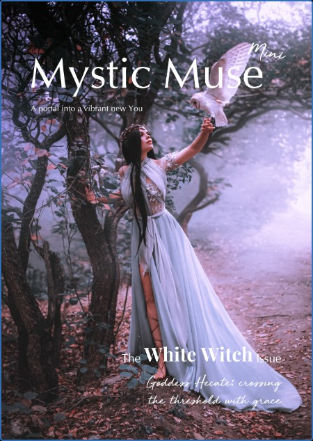 Mystic Muse Magazine - The White Witch Issue 2023 F5dbaf28d942788fc49dcc0f76bd9b08