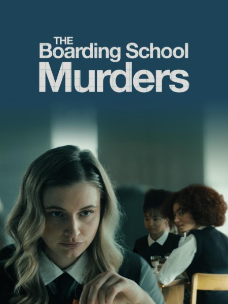 The Boarding School Murders (2024) 720p WEB H264-BAE A8f64ba82fe79b697f3a78a86d33ab09