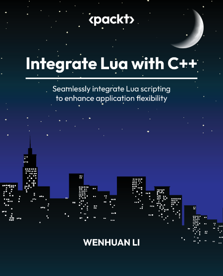 Integrate Lua with C++ by Wenhuan Li 0fa633318af8ea0e540f079e9a967645