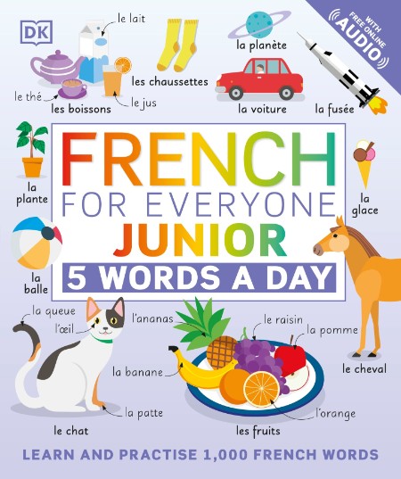 French for Everyone Junior 5 Words a Day by DK