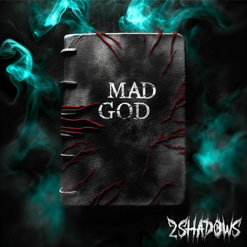 2 Shadows - Mad God (Single) (2024)