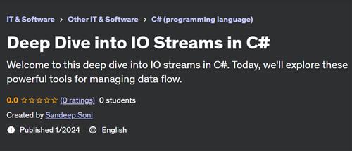 Deep Dive into IO Streams in C#