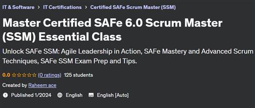 Master Certified SAFe 6.0 Scrum Master (SSM) Essential Class