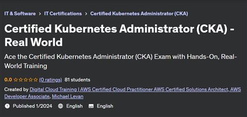 Certified Kubernetes Administrator (CKA) – Real World