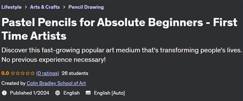 Pastel Pencils for Absolute Beginners – First Time Artists