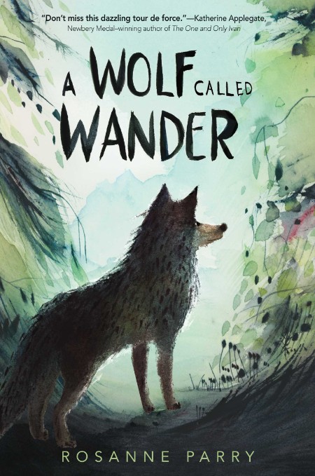 A Wolf Called Wander by Rosanne Parry F716251d76a1abbccffb5ec9360073d0