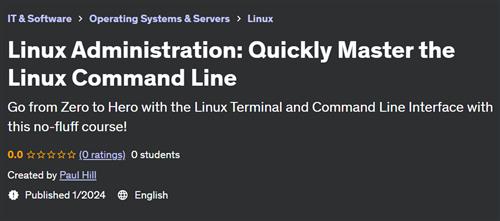 Linux Administration – Quickly Master the Linux Command Line
