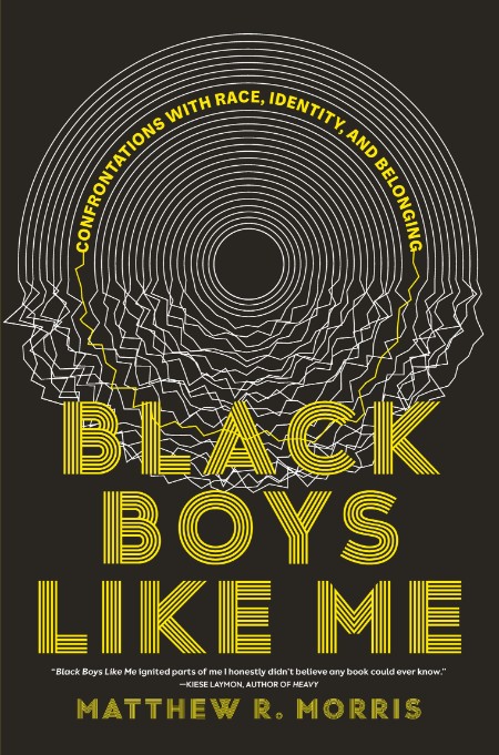 Black Boys Like Me by Matthew R. Morris B42cd557977ea531c5dbfbf6515aa7f6