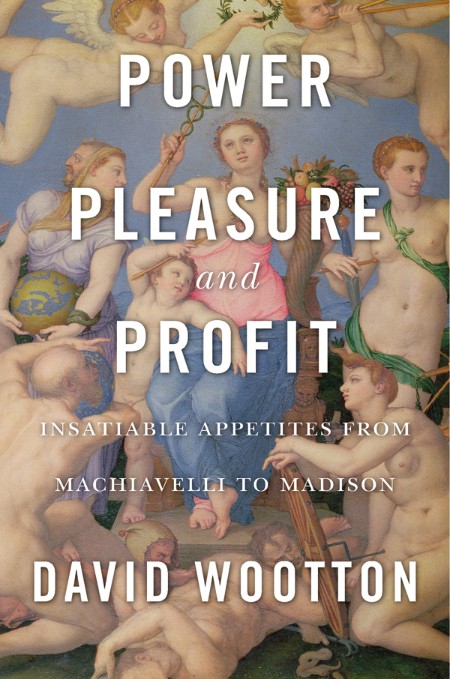 Power, Pleasure, and Profit by David Wootton 0c2c5f4fc1d1a165267f47c7dbff2ff8