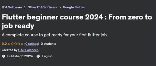 Flutter beginner course 2024  From zero to job ready