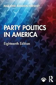 Party Politics in America Ed 18