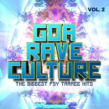 VA - Goa Rave Culture Vol 2 - The Biggest Psy Trance Hits (2024) MP3
