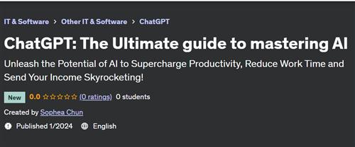 ChatGPT – The Ultimate guide to mastering AI
