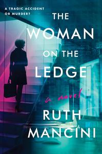 The Woman on the Ledge A Novel