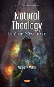 Natural Theology The Atheist’s Way to God