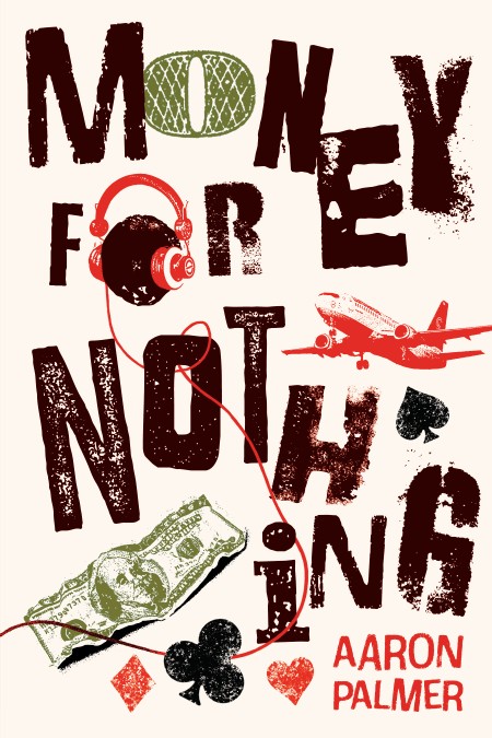 Money for Nothing by Aaron Palmer